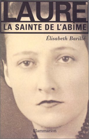 Couverture du livre  "Laure. La sainte de l'abîme" Élisabeth Barillé (Auteur) - Flammarion (éd.)