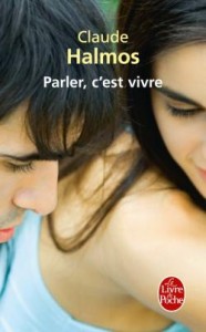 Parler c'est vivre - Claude HALMOS - Le Livre de Poche