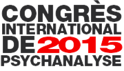 Congrès International de psychanalyse 2015