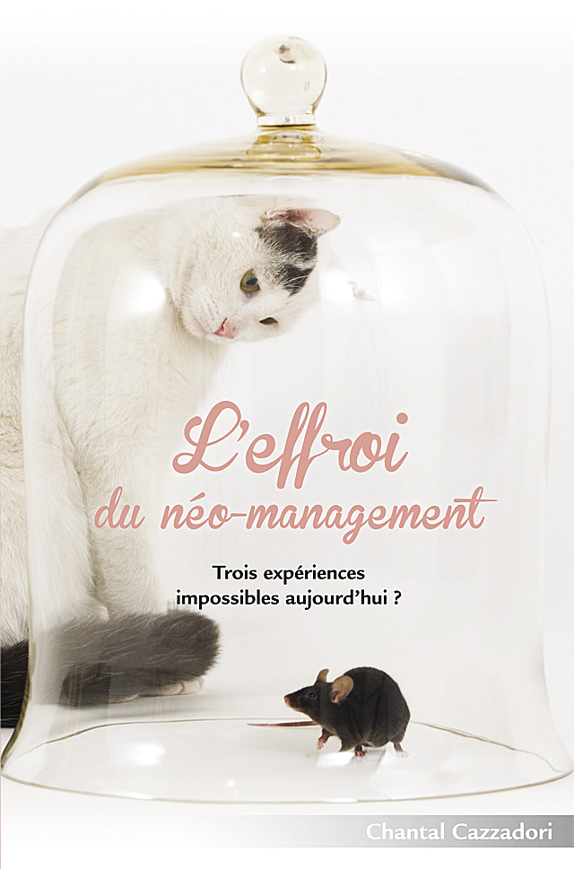 La couverture du livre "l'effroi du néo-management" par Chantal Cazzadori